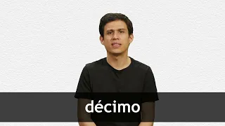 How to pronounce DÉCIMO in Latin American Spanish