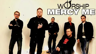 Best MERCYME WORSHIP Songs Ever Playlist  🛐 Beautiful Christian Songs By MERCYME 2022