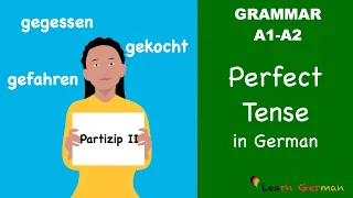 Perfect tense in German | Perfekt | Partizip II | Learn German Grammar | A1-A2