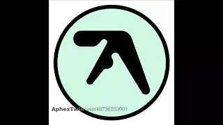 Aphex Twin - Selected Ambient Works Vol. 4 (2015) - user48736353001 compilation pt2