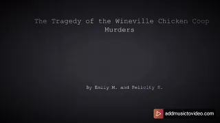 The Tragedy of the Wineville Chicken Coop Murders