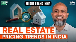 Indian Real Estate Market Insights | Paisa Vaisa Podcast Ft. @knightfrankindia8592 #financepodcast