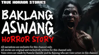 BAKLANG ASWANG HORROR STORY | True Horror Stories | Tagalog Horror