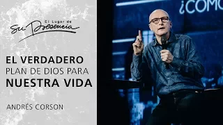 El verdadero plan de Dios para nuestra vida - Andrés Corson | Prédicas Cortas #31