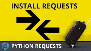 Python | Pip Install Requests