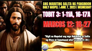 ANG MABUTING BALITA NG PANGINOON | JUNE 7, 2023 | ANG SALITA NG DIYOS | DAILY GOSPEL READING | FSMJ