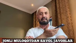 ЖОНЛИ МУЛОҚОТ САВОЛ ЖАВОБЛАР D.R АБРОР МУХТОР АЛИЙ