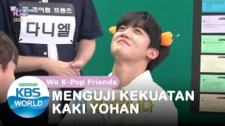 Menguji Kekuatan Kaki Yohan [We K-Pop Friends/Kim Yohan/11-09-2020][SUB INDO]