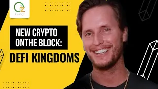 New Crypto On The Block: DeFi Kingdoms | OZ Living