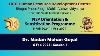 Dr. Madan Mohan Goyal | NEP Orientation & Sensitization Programme | 6 Feb, 2024, S2