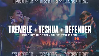 Tremble + Yeshua + Defender + Spontaneous Worship | Circuit Riders & RMNT Youth Band