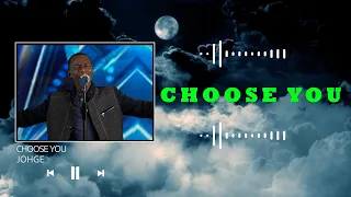 johGE - Choose You (Official Audio) With Lyrics