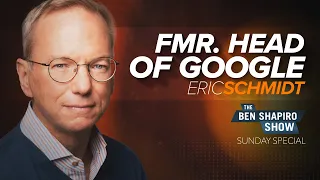 Eric Schmidt | The Ben Shapiro Show Sunday Special Ep. 120