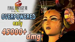 Final Fantasy 8 Remastered Overpowered early deal 45000+ damage in the first few hours