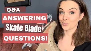 Answering Your Skate Blade Questions! - September Q&A