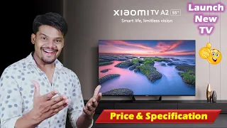 Xiaomi Launched New TV A2 Series in the global markets. (Hindi)