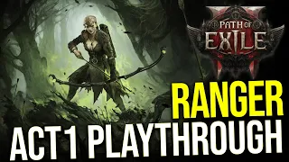 PoE 2 - Ranger Act 1 Playthrough [No Commentary]