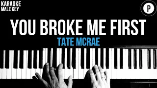 Tate McRae - You Broke Me First Karaoke SLOWER Acoustic Piano Instrumental Cover Lyrics MALE KEY