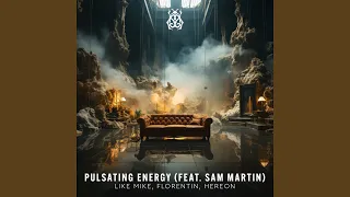 Pulsating Energy