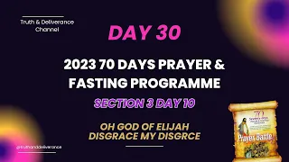 DAY 30 2023 70 DAYS PRAYER & FASTING | GLORIOUS MANIFESTATION PRAYERS | 70 NIGHTS OF PRAYER.