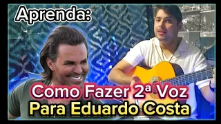 Criando Segunda Voz para Eduardo Costa || Veja como fazer 2ª Voz