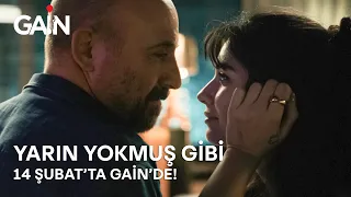 Yarın Yokmuş Gibi | 14 Şubat'ta Sadece GAİN'de! 🎈