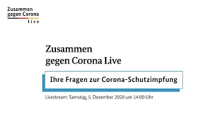 Zusammen gegen Corona live - Ihre Fragen zur Corona-Schutzimpfung