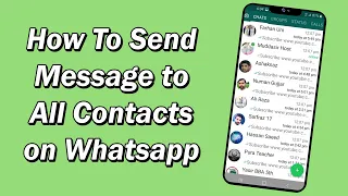 How To Send Message To All Contacts On Whatsapp [Hindi/Urdu]