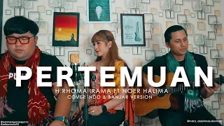 pertemuan H.Rhoma irama - Noer Halima cover indo & Banjar version By Tommy Kaganangan ft Adiezmomo
