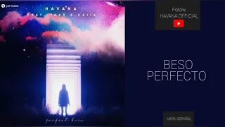 HAVANA - Perfect Kiss (Subtitulada en Español) #havanaofficial #pittleffer #yaar #kaiia