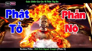 Cuộc Chiến Của Những Vị Thần Tây Du.Review Phim Mối Tình Ngoại Truyện Phần 2