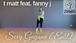 Sexy Gayana [Edit] / T Matt feat. Fanny J / Zumba Choreo by Berit Wunder