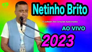 BREGÃO ESPETACULAR Netinho Brito o Judiado dos corações apaixonados