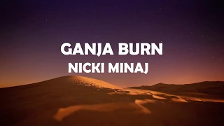 Nicki Minaj - Ganja Burn Lyric