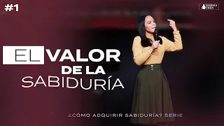 EL VALOR DE LA SABIDURÍA - Pastora Yesenia Then [NUEVA SERIE]
