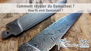 Comment révéler du Damasteel ? - Tuto Eurotechni