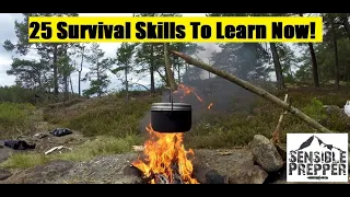 25 Survival Skills to Learn Now!