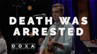 "Death Was Arrested" - LIVE | Doxa Worship