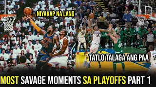 Ang mga Savage Moments sa Playoffs Part 1