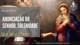Santa Missa (Quinta 25/03/2021) às 8h online – Nossa Senhora do Brasil