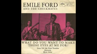 What Do You What To Make - Emil Ford & The Checkmates