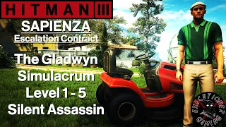 Hitman 3: Sapienza - Escalation Contract - The Gladwyn Simulacrum Level 1-5 - Silent Assassin