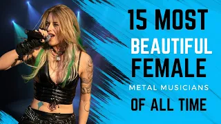 The 15 Most Beautiful Female Metal Musicians of All Time