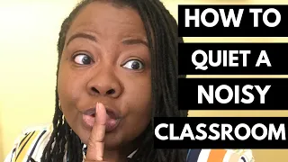 CLASSROOM MANAGEMENT | How to Quiet Down A Talkative Classroom