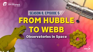 How the Webb and Hubble Telescopes Look into the Past - STEM in 30: Season 8, Episode 5