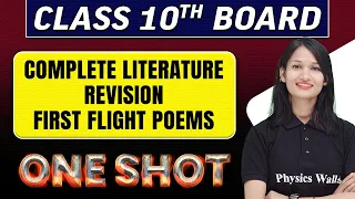 COMPLETE LITERATURE REVISION FIRST FLIGHT POEMS - in 1 Shot || Class -10th Board Exams