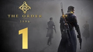 Прохождение The Order 1886 — Часть 1: Рыцарь Навсегда