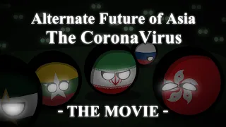 Alternate Future of Asia - The Coronavirus | The Movie [In Countryballs]