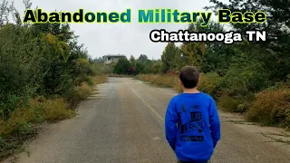 Abandoned military base in Chattanooga TN