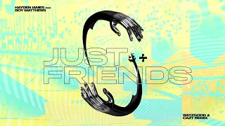 Hayden James, Boy Matthews - Just Friends (Watzgood & Cazt Remix)